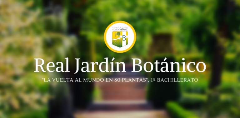 Visita al Jardín Botánico 1º Bachillerato - Fundación Colegio Bérriz