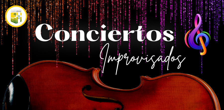 Conciertos improvisados - Escuela de Música Fundación Colegio Bérriz Las Rozas