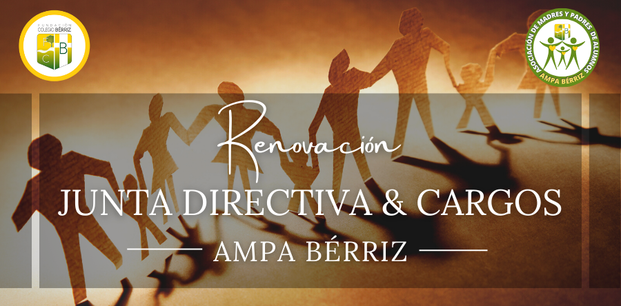 Renovación Junta Directiva y Cargos del AMPA - Fundación Colegio Bérriz Las Rozas