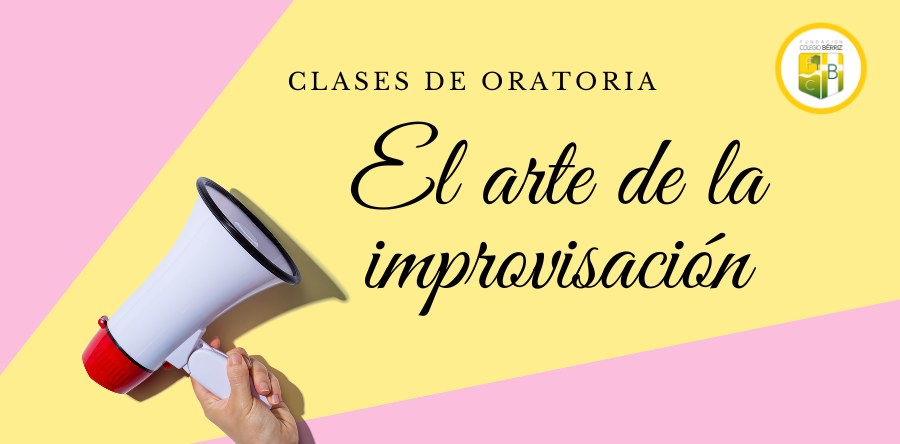 Improvisación en las clases de Oratoria - Fundación Colegio Bérriz Las Rozas