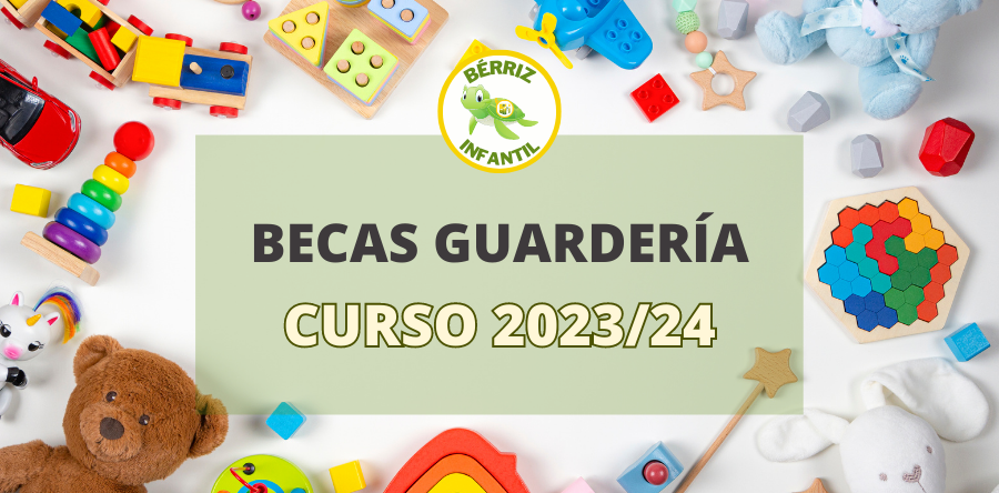 Becas Guardería curso 2023-2024 - Fundación Colegio Bérriz Las Rozas