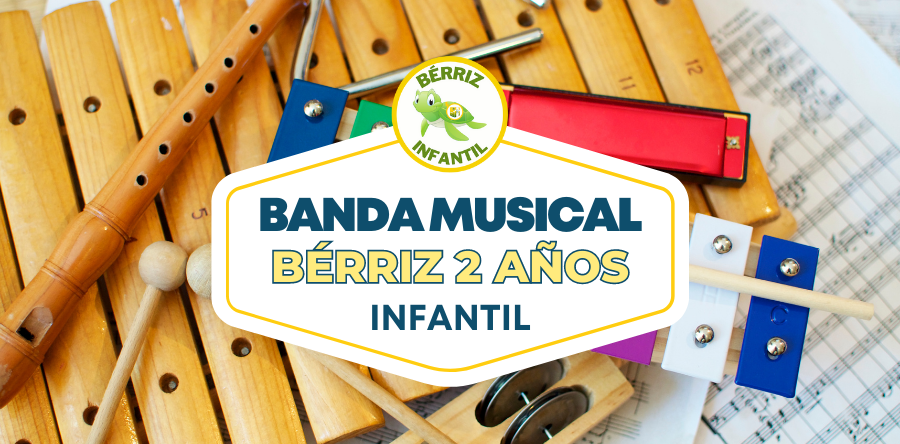 La Banda Musical de Bérriz 2 años Infantil - Colegio Bérriz Las Rozas