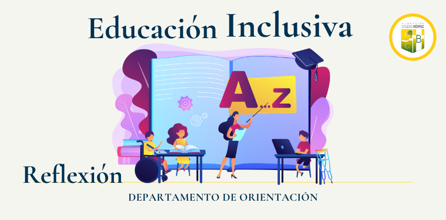 Educación Inclusiva Reflexión Orientación - Fundación Colegio Bérriz Las Rozas