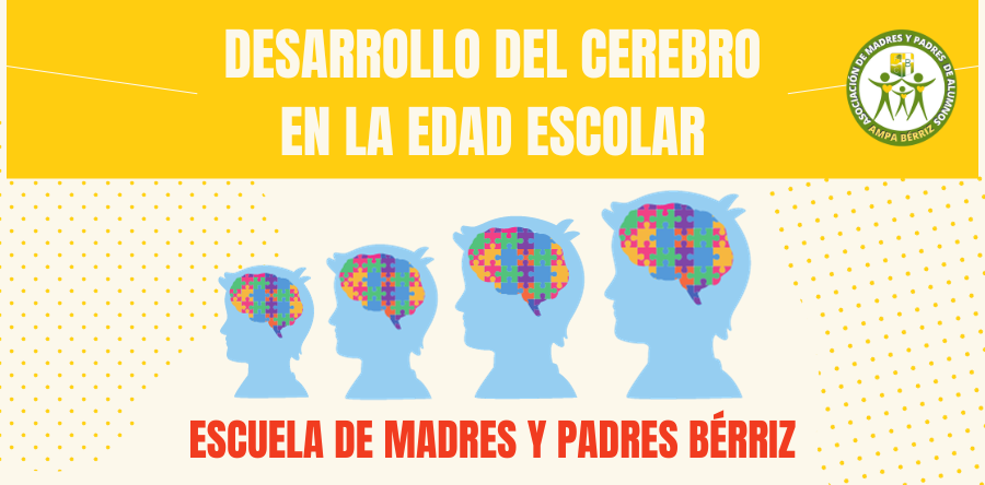 2ª Charla Escuela de Madres y Padres Colegio Bérriz Las Rozas - Desarrollo del cerebro de los hijos en la edad escolar