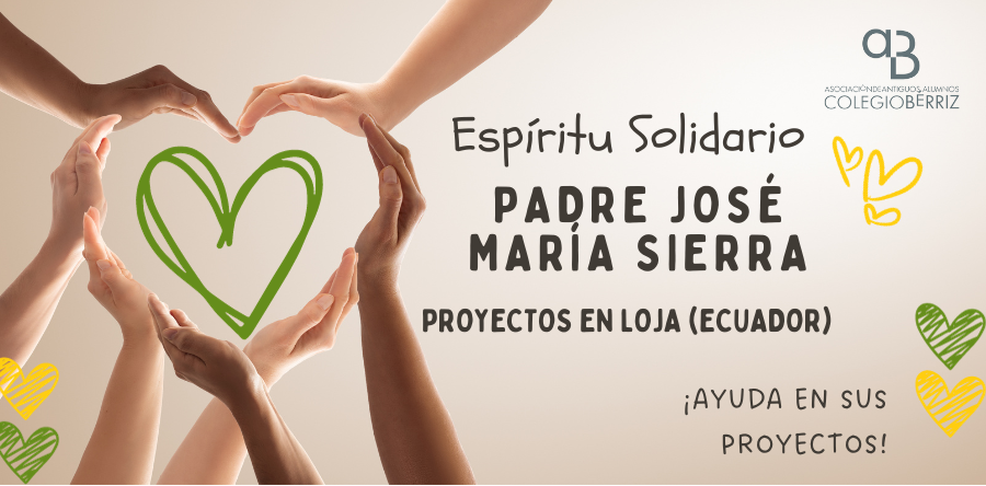 Espíritu Solidario Padre José María Sierra - Antiguos Alumnos Fundación Colegio Bérriz Las Rozas