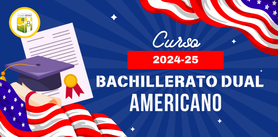 Bachillerato Dual Americano 2024-25 - Fundación Colegio Bérriz