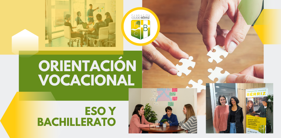 Orientación vocacional en ESO y Bachillerato - Fundación Colegio Bérriz Las Rozas