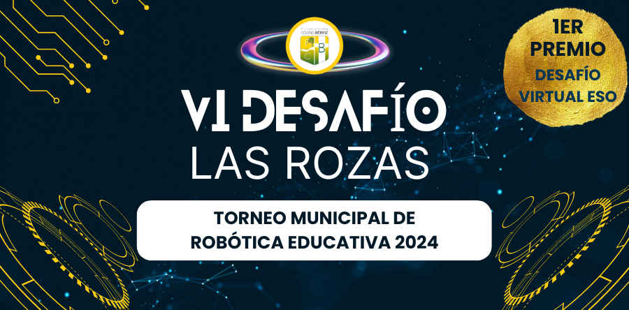 VI Torneo de Robótica Educativa Desafío Las Rozas - Fundación Colegio Bérriz