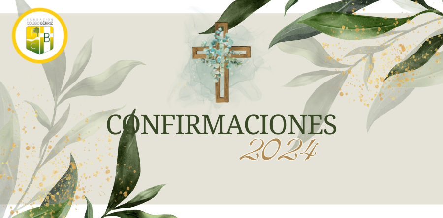 Confirmaciones 1º Bachillerato - Fundación Colegio Bérriz Las Rozas