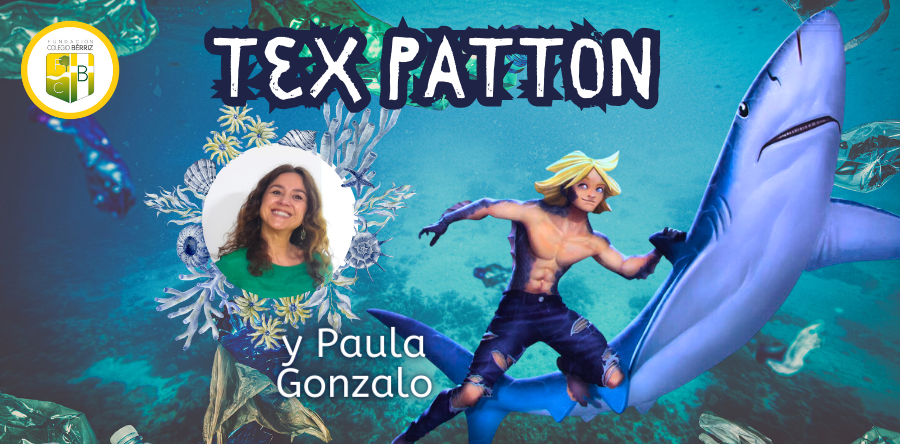 Descubriendo a Tex Patton y la isla de plástico - Fundación Colegio Bérriz Las Rozas