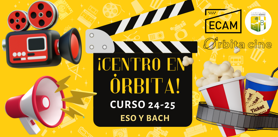 Centro en ÓRBITA CINE Curso 2024-25 - Fundación Colegio Bérriz Las Rozas