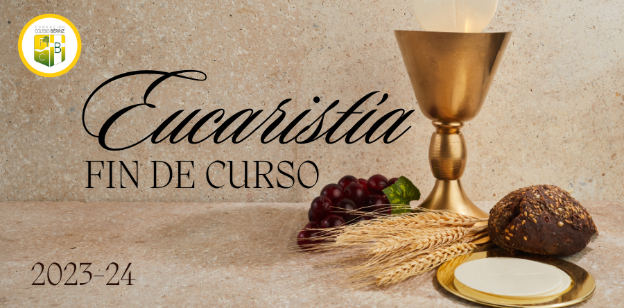 Eucaristía Fin de Curso 2023-24 - Fundación Colegio Bérriz en Las Rozas