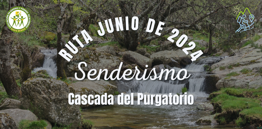 Ruta de Senderismo junio de 2024 - Cascada del Purgatorio - AMPA Colegio Bérriz Las Rozas