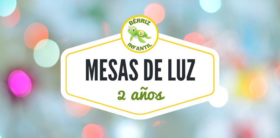 Mesas de luz en 2 años Infantil - Fundación Colegio Bérriz Las Rozas