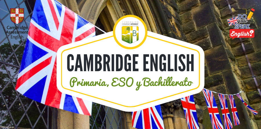 Cambridge Primaria, Secundaria y Bachillerato - Fundación Colegio Bérriz
