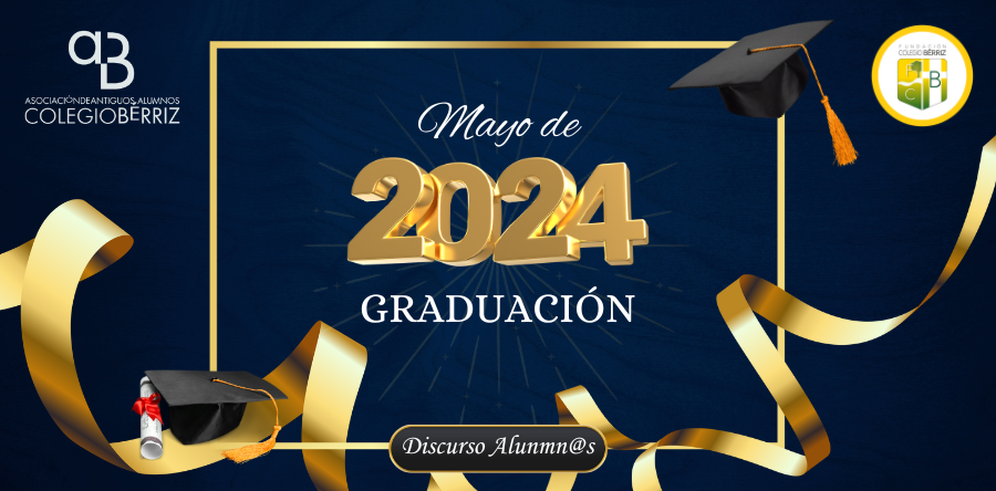 Discurso de Graduación Mayo de 2024 - Fundación Colegio Bérriz Las Rozas