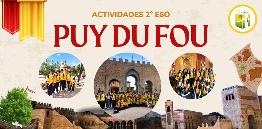 Puy du Fou un paseo por la Historia - Fundación Colegio Bérriz