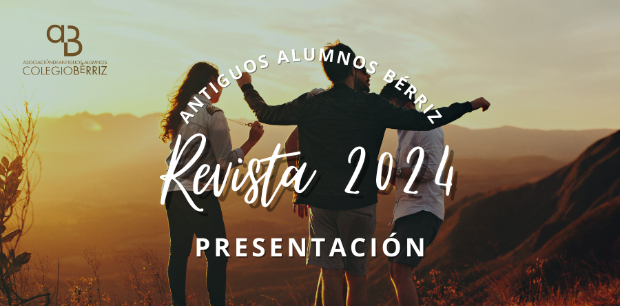 Revista de Antiguos Alumnos 2024 - Fundación Colegio Bérriz Las Rozas
