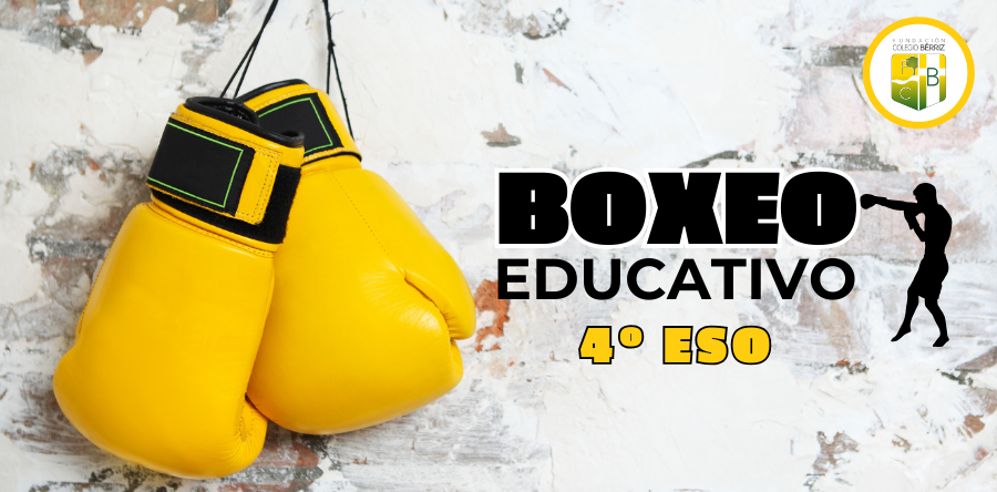 Boxeo educativo en 4º ESO - Fundación Colegio Bérriz Las Rozas