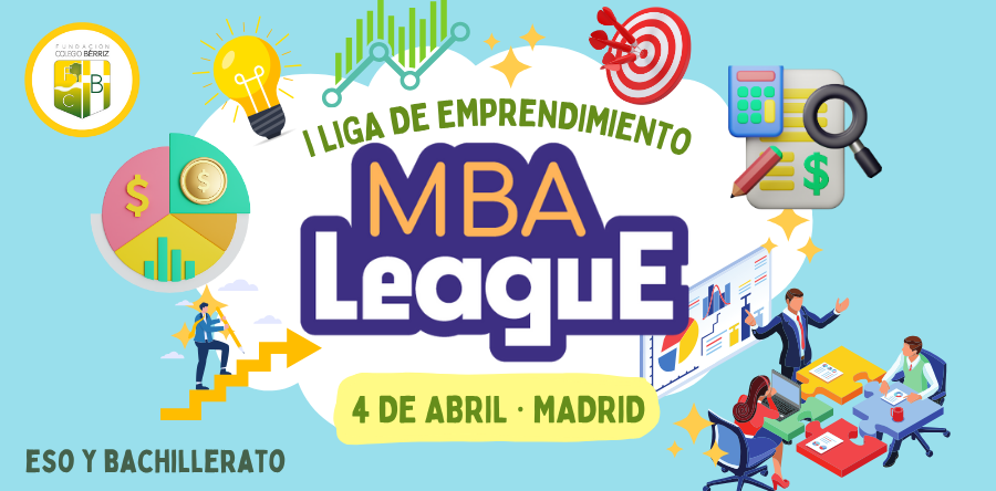I Liga de Emprendimiento de Madrid de la MBA League - Fundación Colegio Bérriz Las Rozas