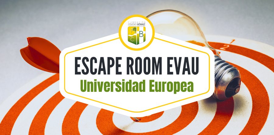 Escape Room EvAU 2º Bachillerato con la Universidad Europea - Fundación Colegio Bérriz