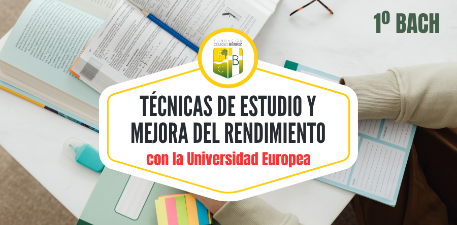 Técnicas de estudio y mejora del rendimiento con la Universidad Europea - Fundación Colegio Bérriz