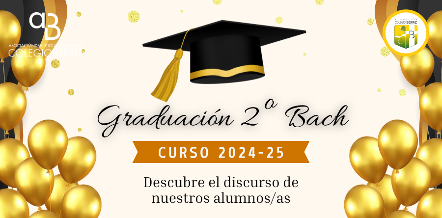 Discurso de Graduación 2º Bachillerato Mayo 2025 - Fundación Colegio Bérriz