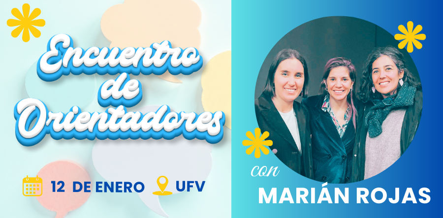 Encuentro de Orientadores con Marian Rojas en UFV - Orientación Colegio Bérriz