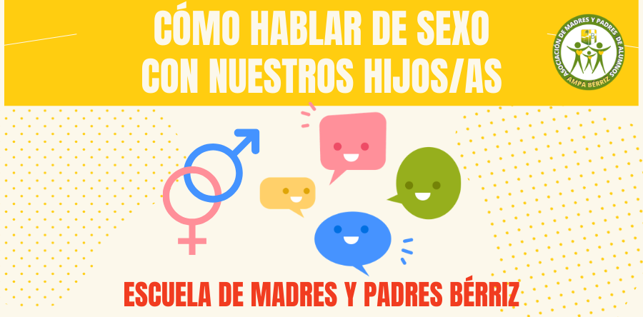 Charlas Escuela de Madres y Padres Colegio Bérriz Las Rozas - Cómo hablar de sexo con nuestros hijos e hijas