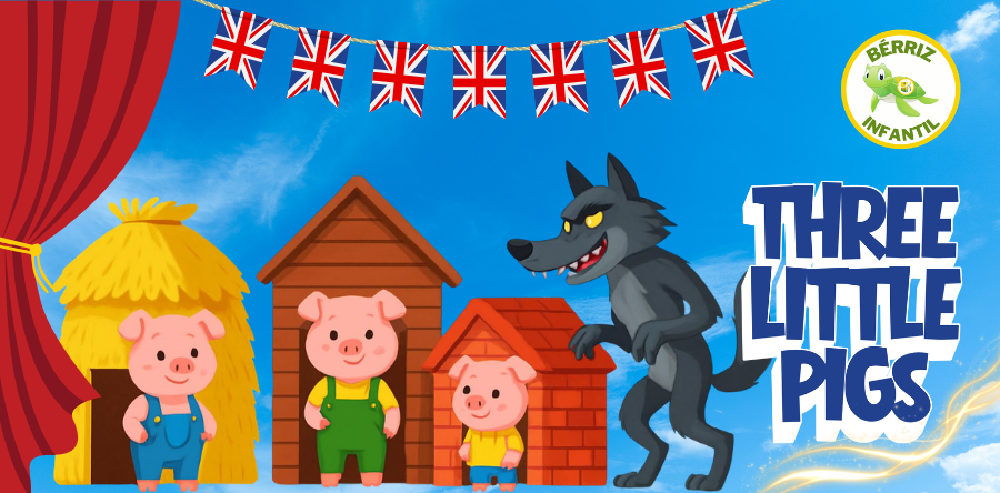 Three Little Pigs Infantil 3 años - Fundación Colegio Bérriz