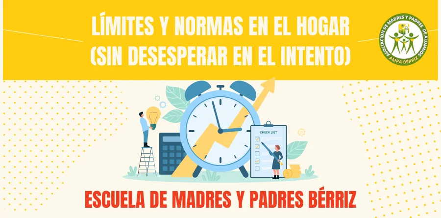 Charlas Escuela de Madres y Padres Colegio Bérriz Las Rozas - Cómo abordar límites y normas en el hogar Disciplina Efectiva