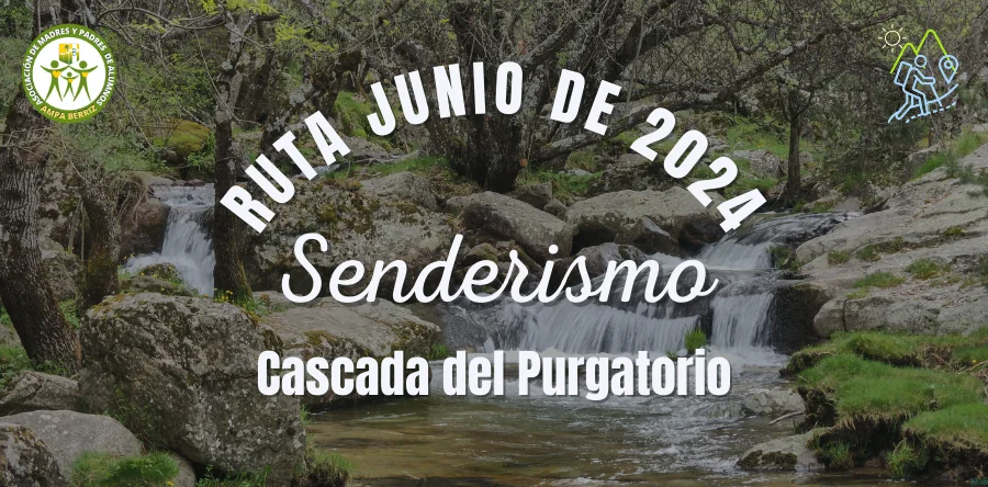 Ruta de Senderismo junio de 2024 - Cascada del Purgatorio - AMPA Colegio Bérriz Las Rozas