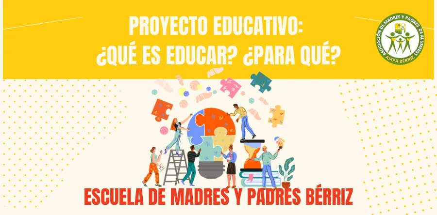 Charlas Escuela de Madres y Padres Colegio Bérriz Las Rozas - Proyecto educativo ¿Qué es educar ¿Para qué