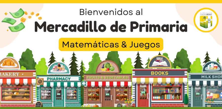 Mercadillo Primaria para aprender matemáticas jugando - Fundación Colegio Bérriz Las Rozas