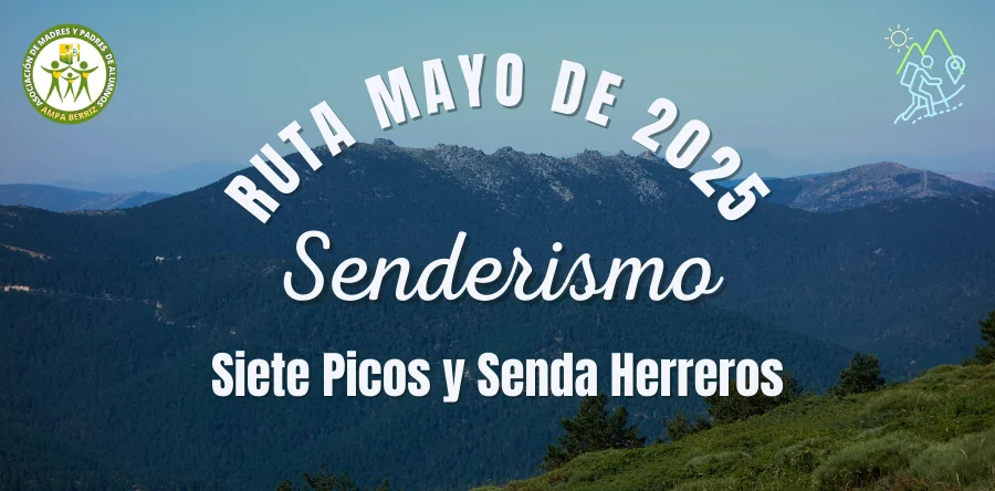 Ruta de Senderismo mayo de 2025 - Siete Picos y Senda Herreros - AMPA Colegio Bérriz Las Rozas