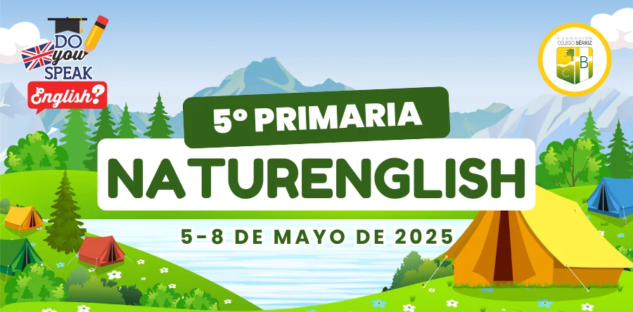 Naturenglish 2025 5º Primaria - Fundación Colegio Bérriz Las Rozas
