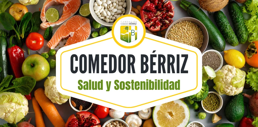 Servicio de Comedor menús más saludables y sostenibles - Fundación Colegio Bérriz Las Rozas
