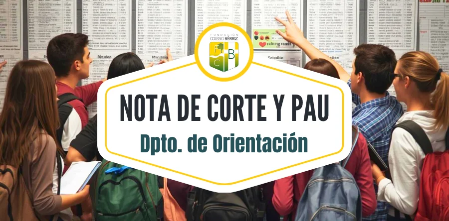 Nota de corte y PAU - Fundación Colegio Bérriz Las Rozas