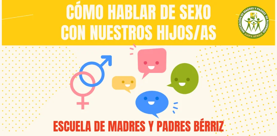 Charlas Escuela de Madres y Padres Colegio Bérriz Las Rozas - Cómo hablar de sexo con nuestros hijos e hijas
