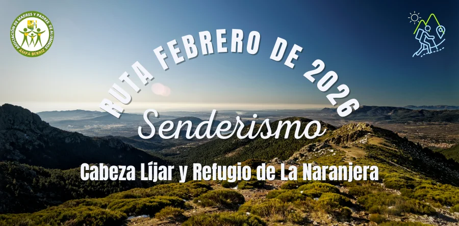 Ruta de Senderismo Febrero de 2026 - Cabeza de Líjar y Refugio de La Naranjera - AMPA Colegio Bérriz Las Rozas