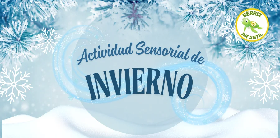 Actividad Sensorial de Invierno 1 y 2 años - Colegio Bérriz Las Rozas