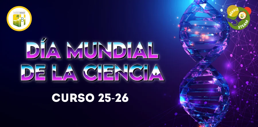 Día Mundial de la Ciencia 2025 - Fundación Colegio Bérriz Las Rozas
