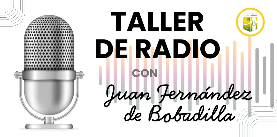 Taller de Radio con Juan Fernández de Bobadilla 6º Primaria - Fundación Colegio Bérriz Las Rozas
