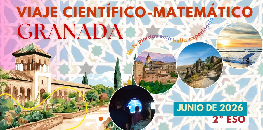 Viaje Científico-Matemático a Granada 2026 - Fundación Colegio Bérriz Las Rozas
